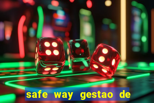 safe way gestao de recursos financeiros